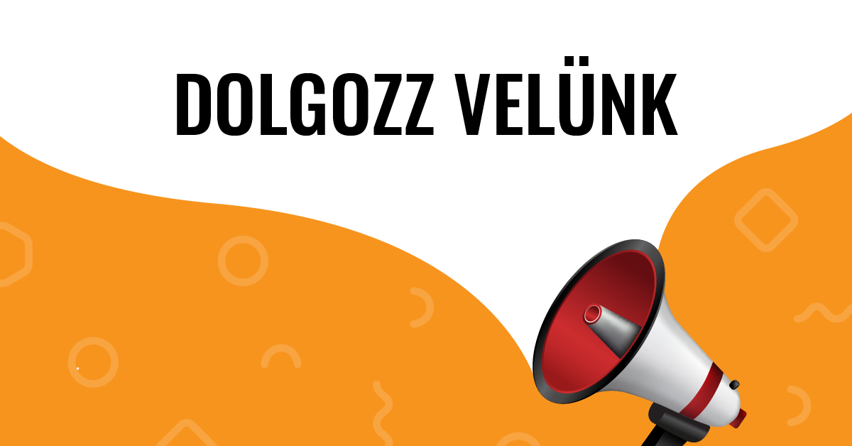Dolgozz velünk!