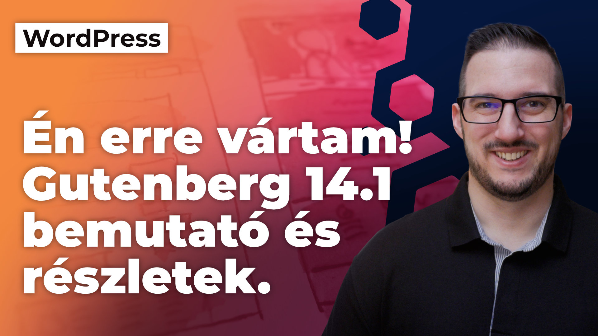 Gutenberg 14.1 bemutató és részletek – fontos, hogy ezt a WordPress videót megnézd!