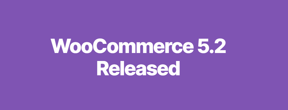 Megérkezett a WooCommerce 5.2 és az 5.2.1!